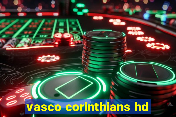 vasco corinthians hd